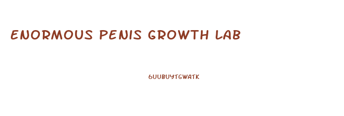 Enormous Penis Growth Lab