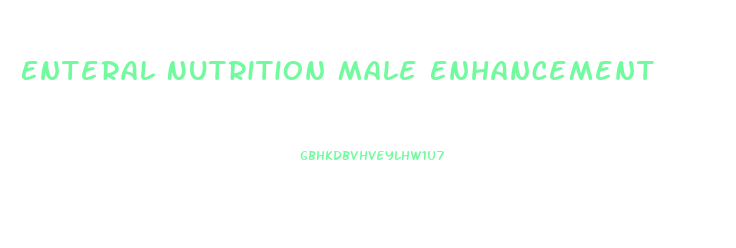 Enteral Nutrition Male Enhancement
