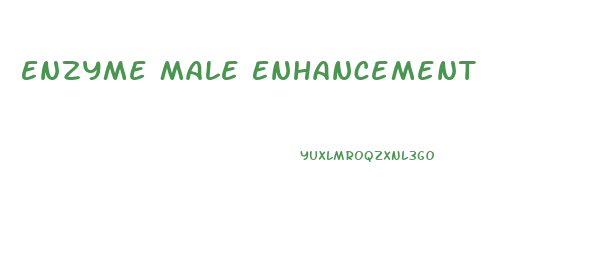 Enzyme Male Enhancement