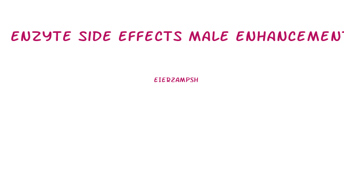 Enzyte Side Effects Male Enhancement