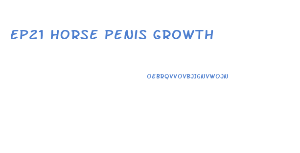 Ep21 Horse Penis Growth