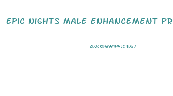 Epic Nights Male Enhancement Price