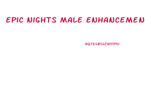 Epic Nights Male Enhancement
