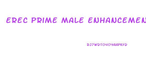 Erec Prime Male Enhancement