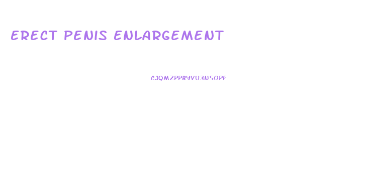 Erect Penis Enlargement