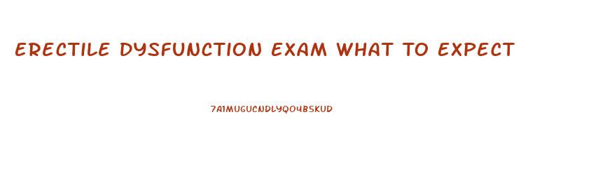 Erectile Dysfunction Exam What To Expect