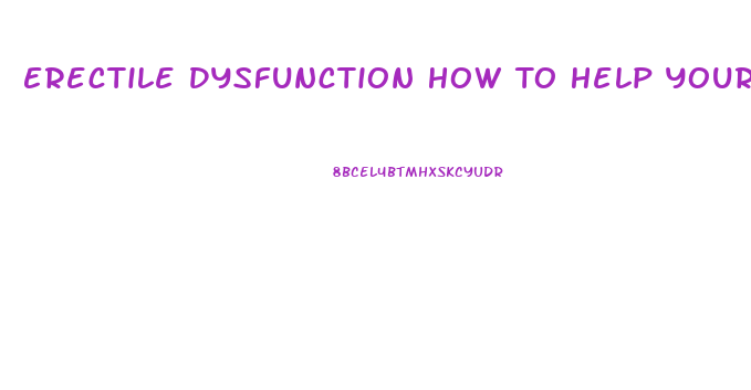 Erectile Dysfunction How To Help Your Partner