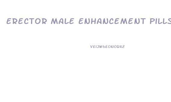 Erector Male Enhancement Pills
