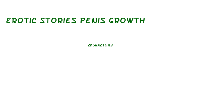 Erotic Stories Penis Growth