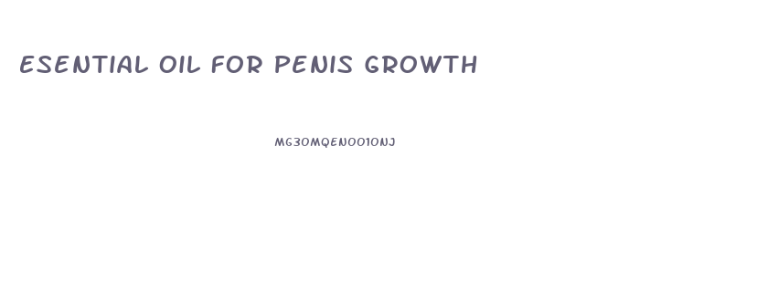 Esential Oil For Penis Growth