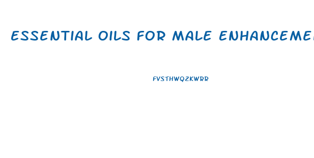 Essential Oils For Male Enhancement Young Living