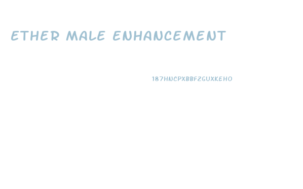 Ether Male Enhancement