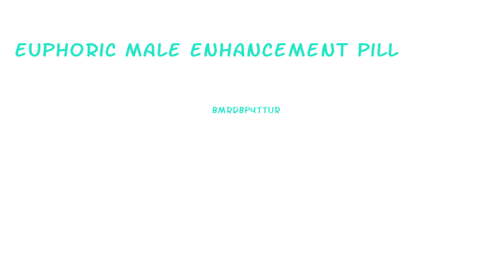 Euphoric Male Enhancement Pill