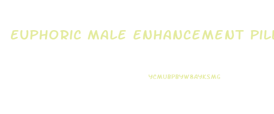 Euphoric Male Enhancement Pill Review