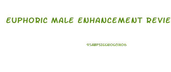 Euphoric Male Enhancement Review