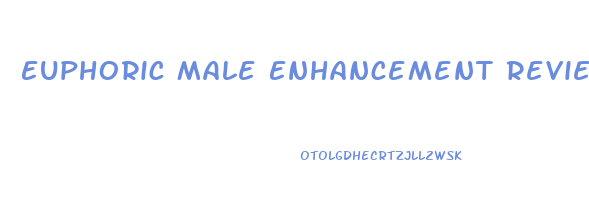 Euphoric Male Enhancement Review