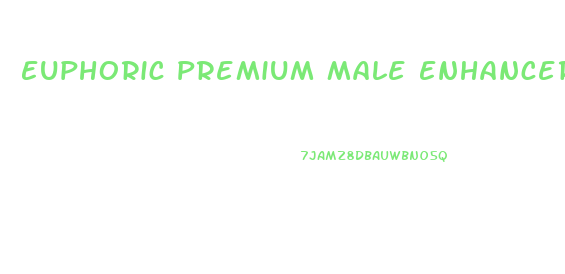 Euphoric Premium Male Enhancer