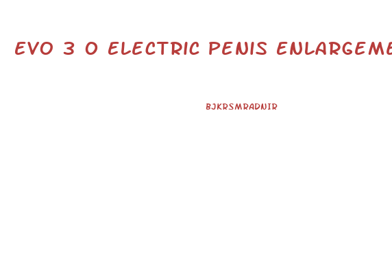 Evo 3 0 Electric Penis Enlargement Pump