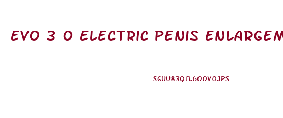 Evo 3 0 Electric Penis Enlargement Pump