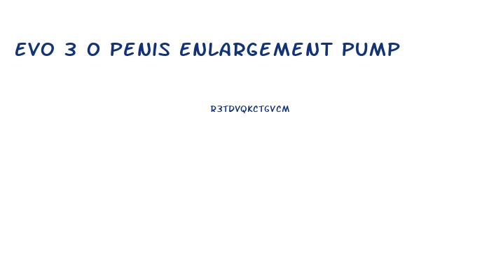 Evo 3 0 Penis Enlargement Pump