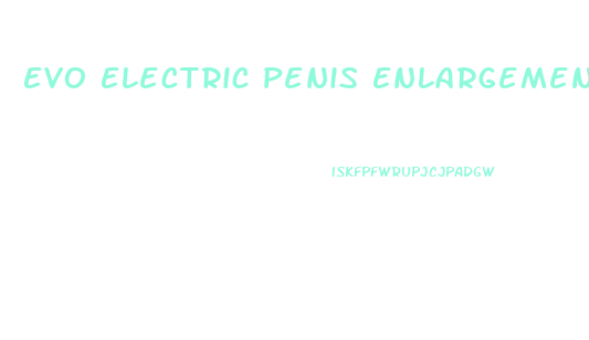 Evo Electric Penis Enlargement Pump