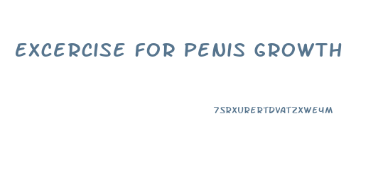 Excercise For Penis Growth