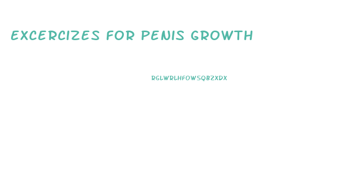 Excercizes For Penis Growth
