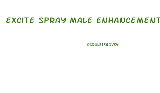 Excite Spray Male Enhancement