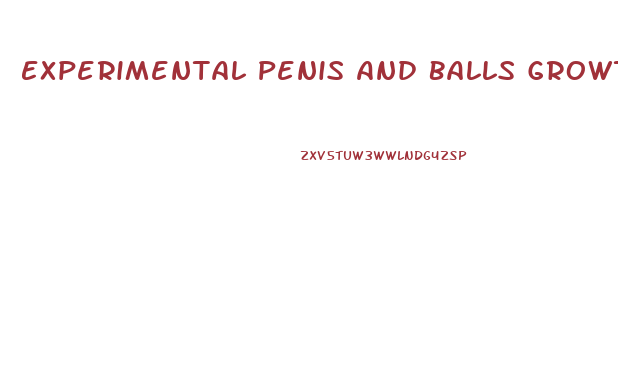 Experimental Penis And Balls Growth