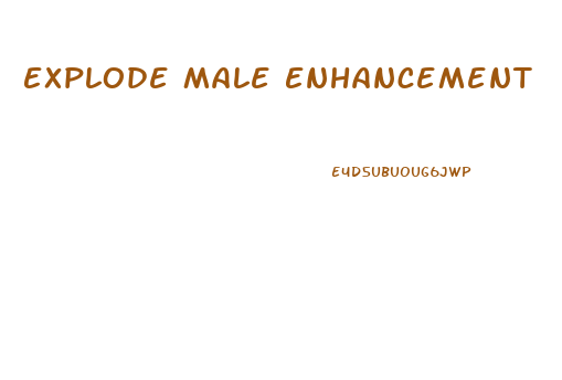 Explode Male Enhancement