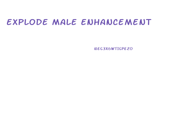 Explode Male Enhancement