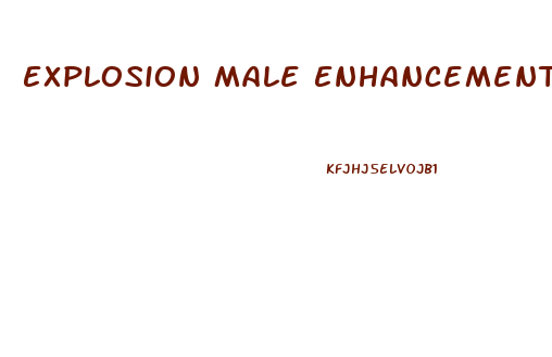 Explosion Male Enhancement