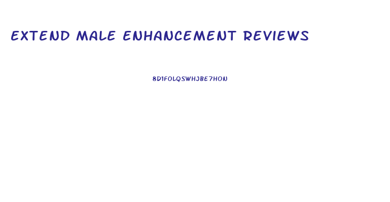 Extend Male Enhancement Reviews