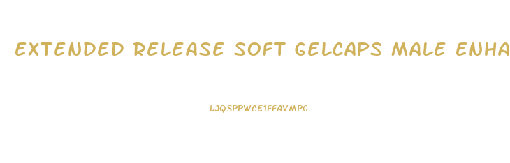 Extended Release Soft Gelcaps Male Enhancement