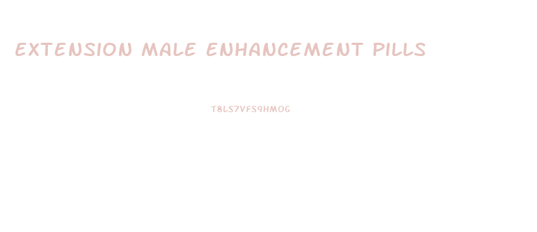 Extension Male Enhancement Pills