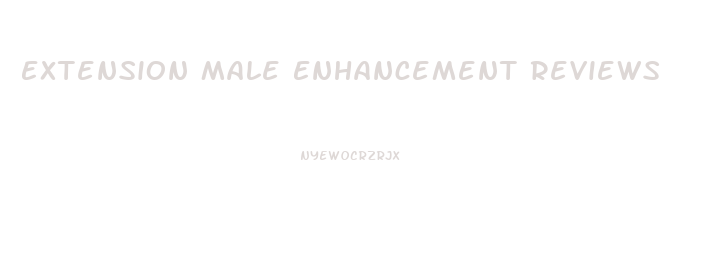 Extension Male Enhancement Reviews