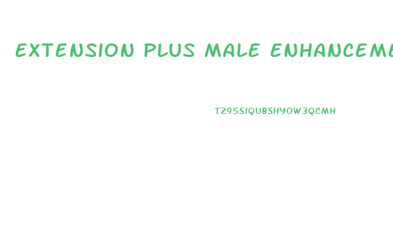 Extension Plus Male Enhancement