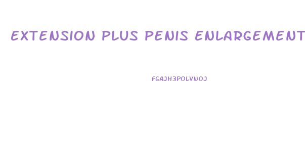 Extension Plus Penis Enlargement