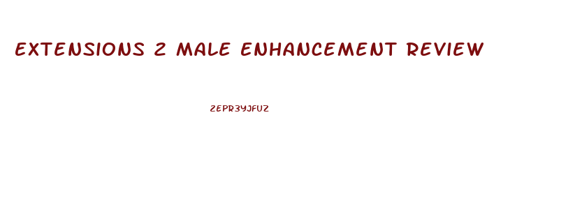 Extensions 2 Male Enhancement Review