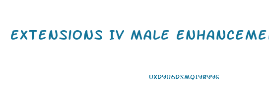 Extensions Iv Male Enhancement Pill