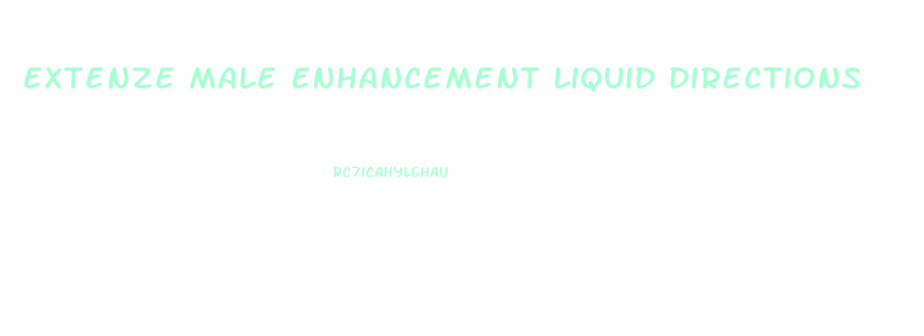 Extenze Male Enhancement Liquid Directions
