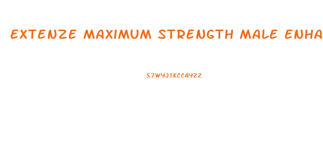 Extenze Maximum Strength Male Enhancement Formula Review