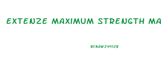 Extenze Maximum Strength Male Enhancement Formula