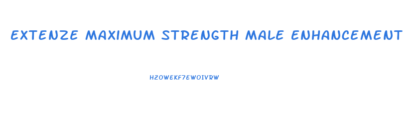 Extenze Maximum Strength Male Enhancement