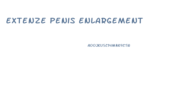 Extenze Penis Enlargement