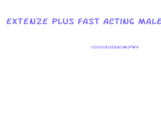 Extenze Plus Fast Acting Male Enhancement