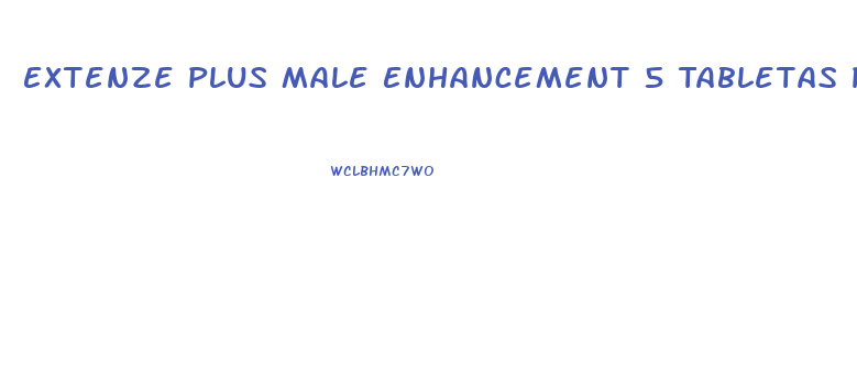 Extenze Plus Male Enhancement 5 Tabletas Para Que Sirve