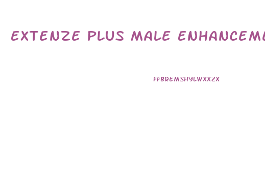 Extenze Plus Male Enhancement Reviews