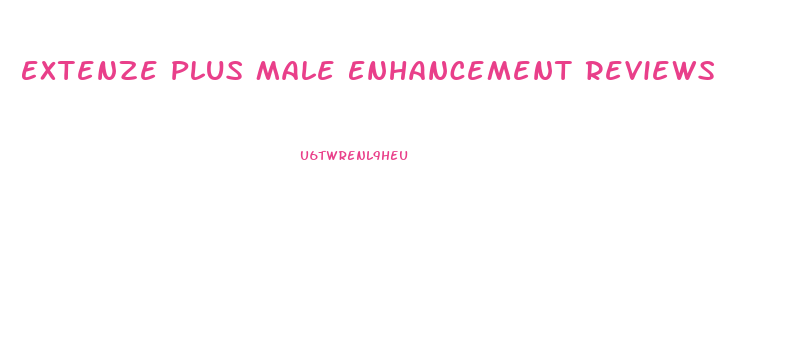 Extenze Plus Male Enhancement Reviews