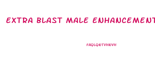 Extra Blast Male Enhancement Reviews